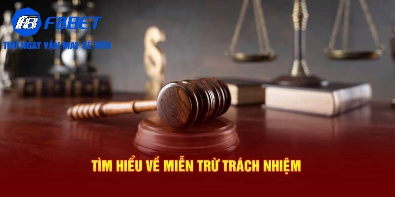 Các trường hợp áp dụng miễn trừ trách nhiệm F8BET