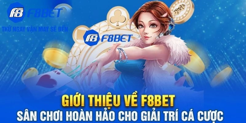 Giới thiệu F8BEt - Khởi đầu cho trải nghiệm cá cược đẳng cấp