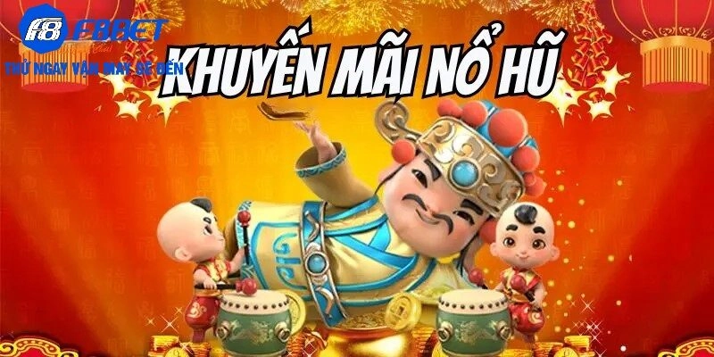Giới thiệu về khuyến mãi Nổ hũ tại F8BET
