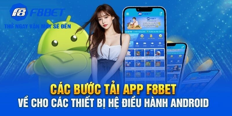 Hướng dẫn tải app F8BET cho thiết bị anderoid