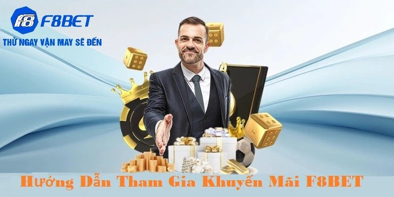 Hướng dẫn tham gia khuyến mãi F8BET