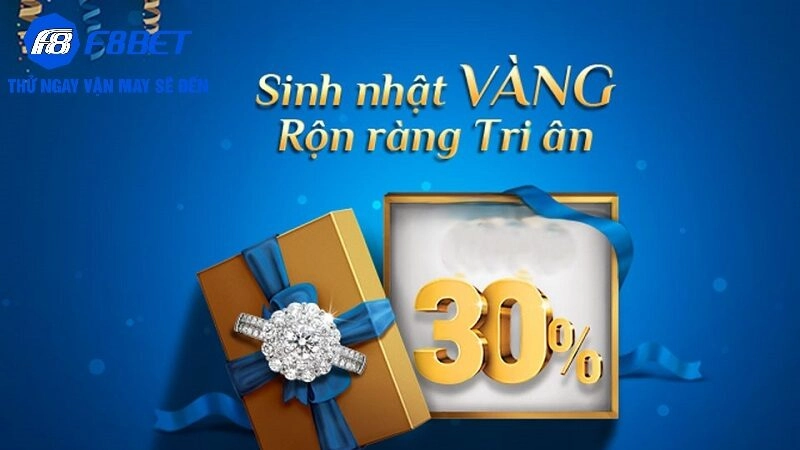 Lợi ích khi tham gia khuyến mãi sinh nhật tại F8BET